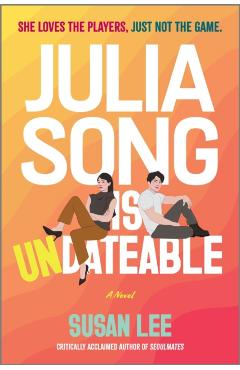 Julia Song Is Undateable - Susan Lee