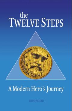 The Twelve Steps: A Modern Hero's Journey -