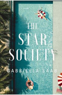 The Star Society: A Historical Novel - Gabriella Saab