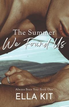 The Summer We Found Us - Ella Kit