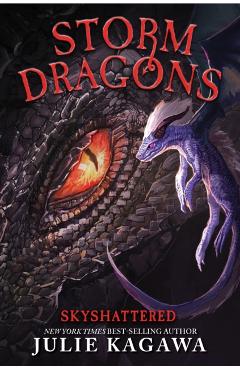 Skyshattered: (Storm Dragons # 3) - Julie Kagawa