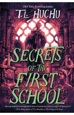 Secrets of the First School - T. L. Huchu