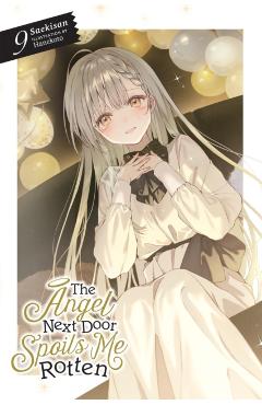 The Angel Next Door Spoils Me Rotten, Vol. 9 (Light Novel) -