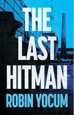 The Last Hitman - Robin Yocum - Imagine 1