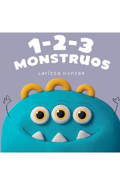 1-2-3 Monstruos: Un Pequeño Libro Para Contar Monstruos - Larissa Honsek