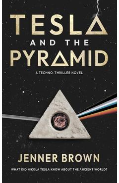 Tesla And The Pyramid - Jenner Brown