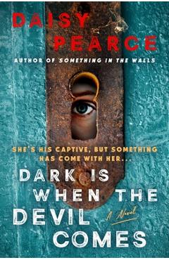 Dark Is When the Devil Comes - Daisy Pearce