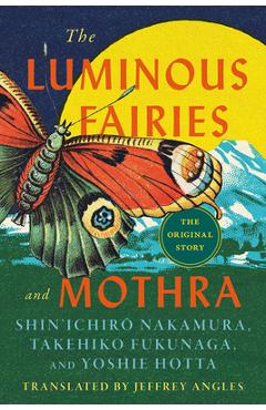 The Luminous Fairies and Mothra - Takehiko Fukunaga