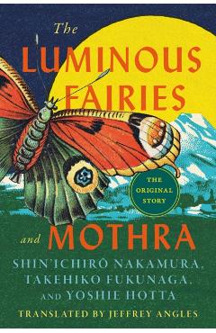The Luminous Fairies and Mothra - Takehiko Fukunaga