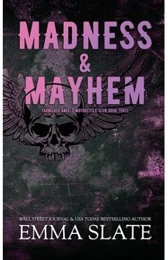 Madness & Mayhem - Emma Slate