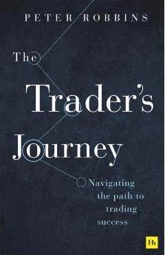 The Trader's Journey: Navigating the Path to Trading Success - Peter Robbins