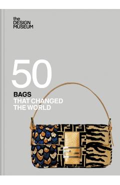 Fifty Bags That Changed the World -