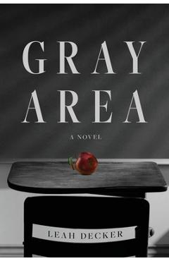 Gray Area - Leah Decker
