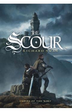 The Scour: An Empire of the Wolf novella - Richard Swan