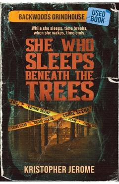 She Who Sleeps Beneath the Trees - Kristopher Jerome