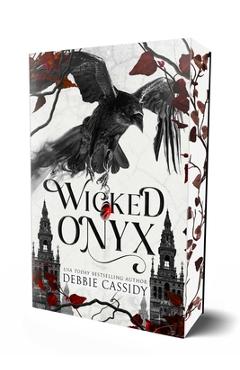 Wicked Onyx (Special Edition): A Dark Academia Romantasy - Debbie Cassidy