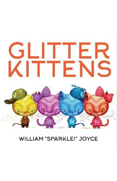 Glitter Kittens - William Joyce