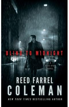 Blind to Midnight: A Nick Ryan Novel - Reed Farrel Coleman