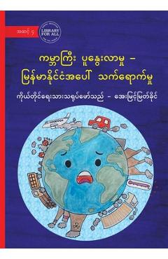 Global Warming - The Impacts for Myanmar - ကမ္ဘာကြီး ပူနွေး& - Aye Myint Myat Khine (rosie)