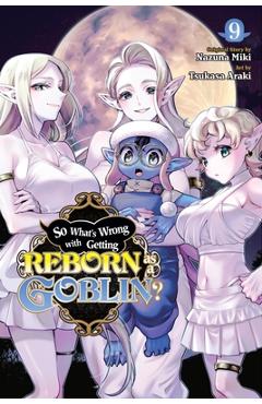 So What\'s Wrong with Getting Reborn as a Goblin?, Vol. 9 - Nazuna Miki