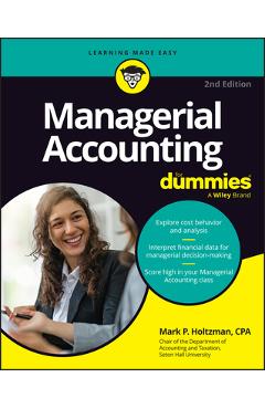 Managerial Accounting for Dummies - Mark P. Holtzman