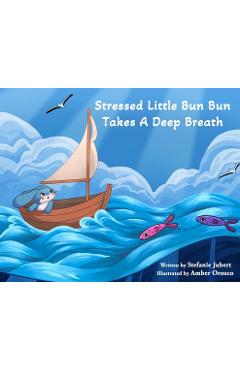 Stressed Little Bun Bun Takes a Deep Breath - Stefanie Jubert