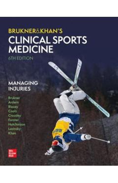 Clinical Sports Medicine: Managing Injuries - Peter|khan Brukner