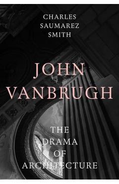 John Vanbrugh - Charles Saumarez Smith
