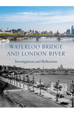Waterloo Bridge and London River - Andrew Saint