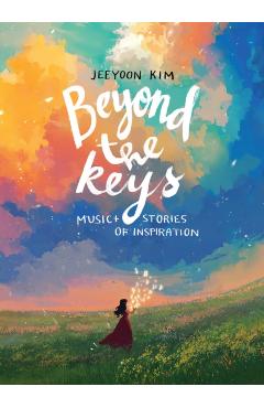 Beyond the Keys - Jeeyoon Kim