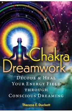 Chakra Dreamwork - Therese E. Duckett - Imagine 1