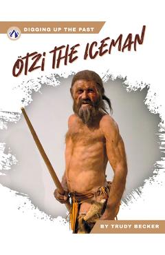 Otzi the Iceman - Trudy Becker