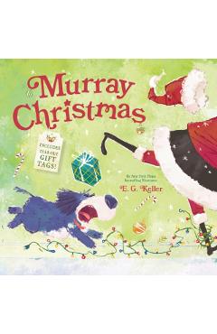 Murray Christmas: A Picture Book with Tear-Out Gift Tags - E. G. Keller