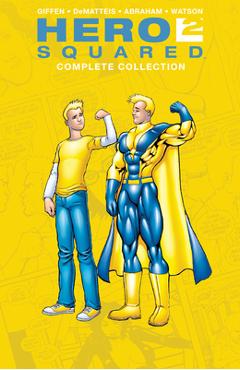 Hero Squared Complete Collection - Keith Giffen