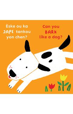 Èske Ou Ka Jape Tankou Yon Chen?/Can You Bark Like a Dog? -