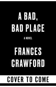 A Bad, Bad Place - Frances Crawford