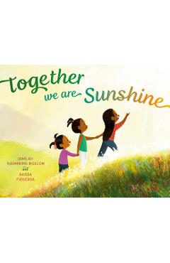 Together We Are Sunshine - Jamilah Thompkins-bigelow