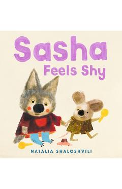 Sasha Feels Shy - Natalia Shaloshvili