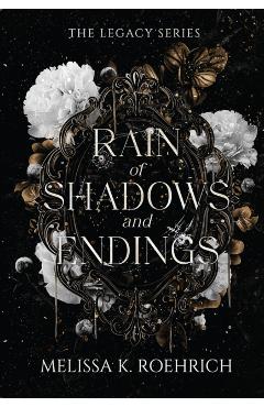 Rain of Shadows and Endings