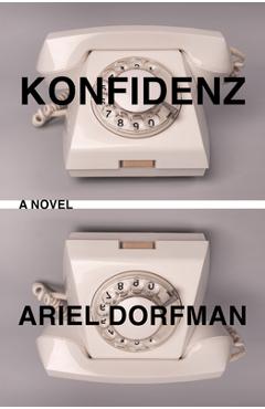 Konfidenz - Ariel Dorfman