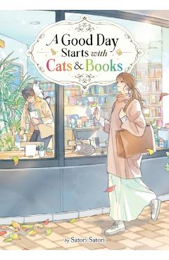 A Good Day Starts with Cats and Books (Light Novel) - Satori Satori