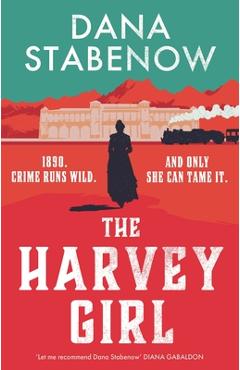 The Harvey Girl - Dana Stabenow