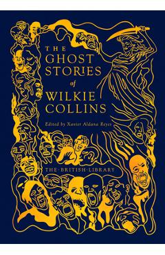 The Ghost Stories of Wilkie Collins - Wilkie Collins