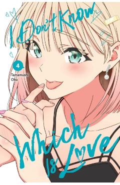 I Don't Know Which Is Love, Vol. 4 - Tamamushi Oku