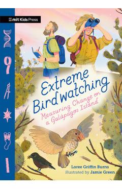 Extreme Birdwatching: Measuring Change on a Galápagos Island - Loree Burns