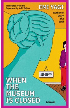 When the Museum Is Closed - Emi Yagi