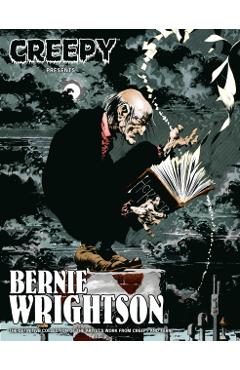 Creepy Presents: Bernie Wrightson - Bernie Wrightson
