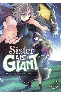 Sister and Giant: A Young Lady Is Reborn in Another World, Vol. 5 -
