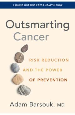Outsmarting Cancer: Risk Reduction and the Power of Prevention - Adam Barsouk
