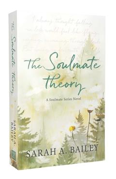 The Soulmate Theory - Sarah A. Bailey